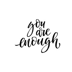 You are enough card. Hand drawn brush style modern calligraphy. Vector illustration of handwritten lettering. 