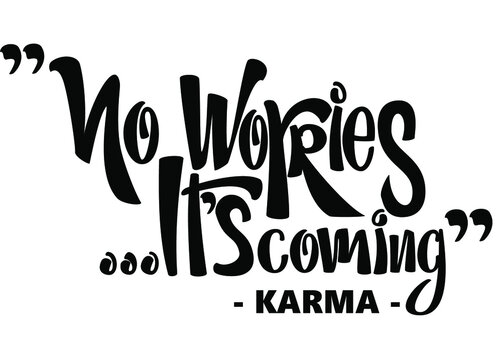 Karma Quotes Images – Browse 566 Stock Photos, Vectors, and Video | Adobe  Stock