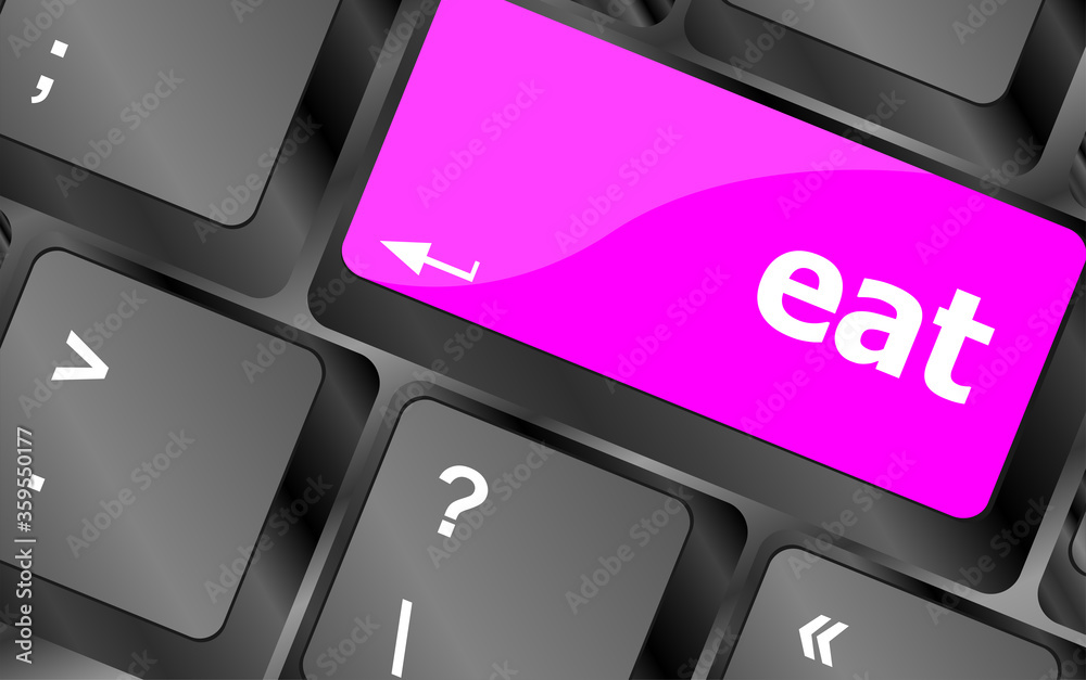 Poster eat button on computer pc keyboard key