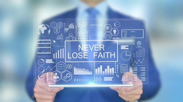 Never Lose Faith, Businessman with Hologram Concept