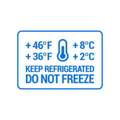 Keep refrigerated. Do not freeze. Food package label, storage instruction vector design