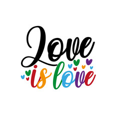 Love is love - LGBT pride slogan against homosexual discrimination. Modern calligraphy , with hearts.