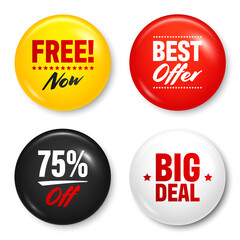 Realistic badges with text. Product promotion, sale. Special offer. Glossy round button. Pin badge mockup. Vector illustration.
