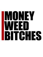 Logo Money Weed Bitches boss ficken erfolgreich