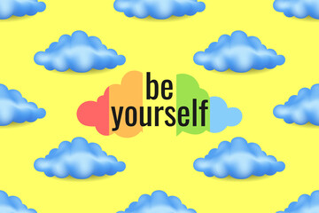 Rainbow color cloud with slogan Be yourself. Vector illustration