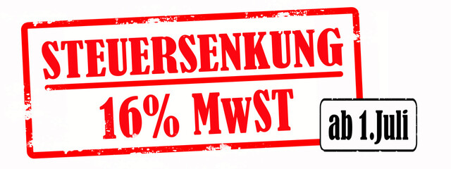 CORONAVIRUS - STEUERSENKUNG 16% MwST ab 1. Juli banner - Roter Stempel isolaiert auf weißem Hintergrund