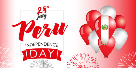 Peru Independence day 28 July, flag & balloons. Typography for card, decoration and covering with salute and flag in balloons. Concept poster of Peruvian Independence Day