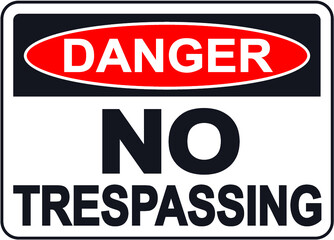 Danger no trespassing - obrazy, fototapety, plakaty