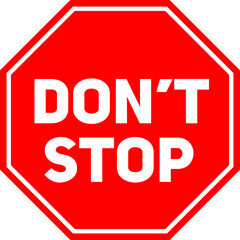 Don't stop sign. Red background. Perfect for backgrounds, backdrop, sign, symbol, icon, label, sticker, poster, banner and wallpapers.