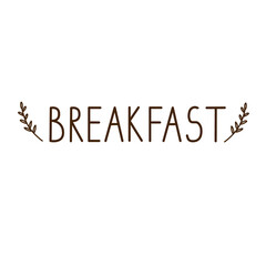 Breakfast. Vector lettering. Lettering. Simple vector illustration isolated on white background.