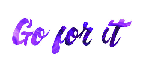 Go for it. Colorful isolated vector saying