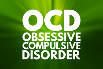 OCD - Obsessive Compulsive Disorder acronym, medical concept background
