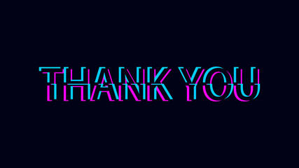 Thank You Card. Futuristic Text Lettering with Colorful Neon Glitch Style isolated on Black Background. Flat Vector Illustration for Greeting Card Design Template Elements.