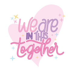 we are in this together lettering design of Happiness positivity and covid 19 virus theme Vector illustration