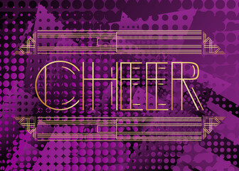 Art Deco Cheer text. Decorative greeting card, sign with vintage letters.
