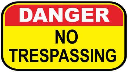 A sign that says : DANGER  no trespassing