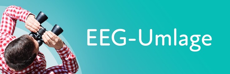 Naklejka premium EEG-Umlage. Mann mit Fernglas aus Vogelperspektive. Beobachtung, Draufsicht, Panorama. Business Text auf blau. Statistik, Wirtschaft
