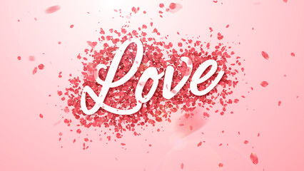 Love word text on pink rose petals confetti background