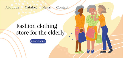Vector flat illustration layout of home page clothing site for aged, elderly. Three elderly women are shown chatting cheerfully, holding shopping bags in their hands. There are menu buttons.