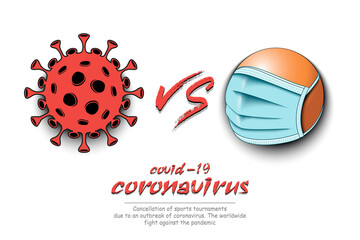 Banner ping-pong vs covid-19. Ping-pong ball with a protection mask against coronavirus sign. Cancellation of sports tournaments. The worldwide fight against the pandemic. Vector illustration