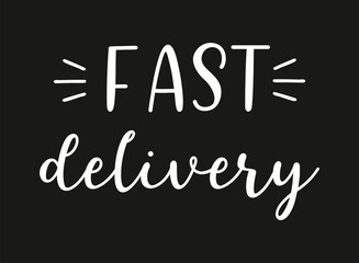 Hand sketched Fast Delivery quote. Lettering for poster, label, sticker, flyer, header, card, advertisement, announcement.