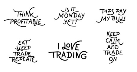 Trading exchange slogans handwritten monoline handwritten lettering.