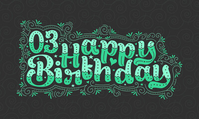 3rd Happy Birthday lettering, 3 years Birthday beautiful typography design with green dots, lines, and leaves.