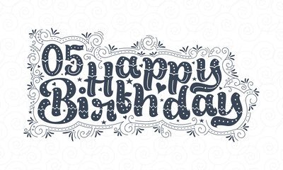 5th Happy Birthday lettering, 5 years Birthday beautiful typography design with dots, lines, and leaves.