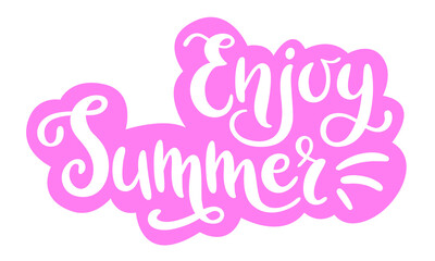 Enjoy summer handwritten seasonal lettering sticker. Vector calligraphy phrase isolated on pink background. Typography design for logo, card, poster, web banner.