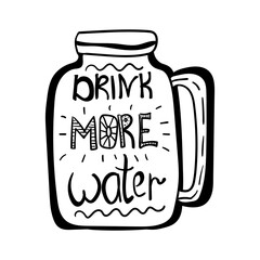 Drink more water in doodle glass cup. Hand drawn text. Healthy lifestyle, water day concept. Vector stock illustration in doodle style isolated on white background. Design for card, stickers, t shirt,