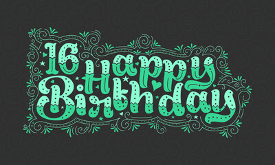 16th Happy Birthday lettering, 16 years Birthday beautiful typography design with green dots, lines, and leaves.