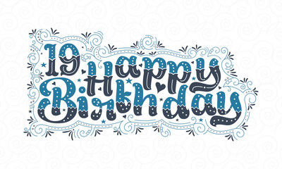 19th Happy Birthday lettering, 19 years Birthday beautiful typography design with blue and black dots, lines, and leaves.