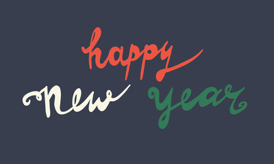 Obraz premium Hand drawn Happy New Year lettering text. Festive greeting card vector illustration. Holidays time