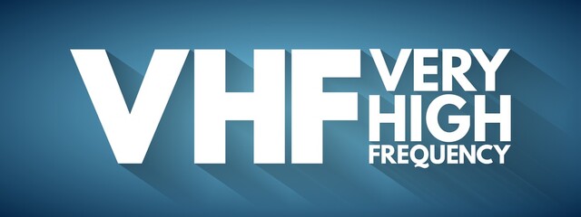 VHF - Very High Frequency acronym, technology concept background