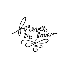 Forever in love. Wedding text typography. Handdrawn wedding quotes. 