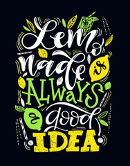 Motivation hand drawn doodle lettering quote about lemonade. Summer homemade lemonade label art. Template design for banner, poster, t-shirt design.