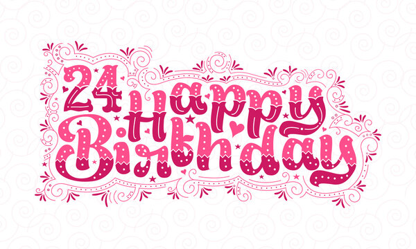 24th Happy Birthday lettering, 24 years Birthday beautiful typography design with pink dots, lines, and leaves.