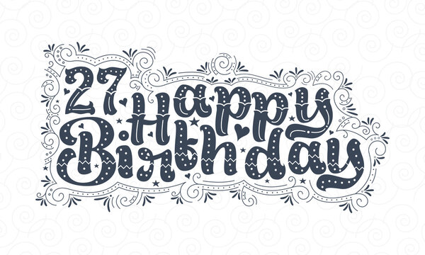 27th Happy Birthday lettering, 27 years Birthday beautiful typography design with dots, lines, and leaves.