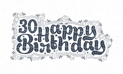 30th Happy Birthday lettering, 30 years Birthday beautiful typography design with dots, lines, and leaves.