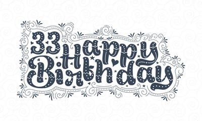 33rd Happy Birthday lettering, 33 years Birthday beautiful typography design with dots, lines, and leaves.