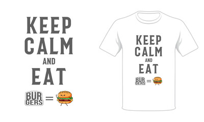 Keep, calm and eat burger design, t-shirt. t shirt design, eat burger t-shirt design, Typography, T-shirt design.