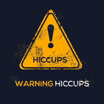 Warning Sign (hiccups), Vector Illustration.