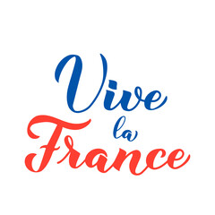 Vive la France calligraphy hand lettering isolated on white background. Long Live France in French. Vector template for typography poster, banner, flyer, sticker, t-shirt, postcard, logo design, etc