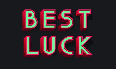 Best luck card. Typographic card design. Vector Illustration.