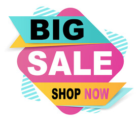 Big sale shop now bright badge. Vector illustration isolated on white background.