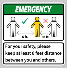 Emergency Keep 6 Feet Distance,For your safety,please keep at least 6 feet distance between you and others.