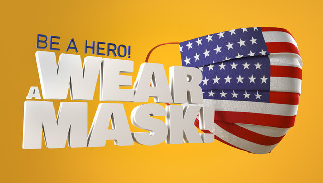 Be A Hero, Wear A Mask Sign With American Flag Face Mask On Yellow Background