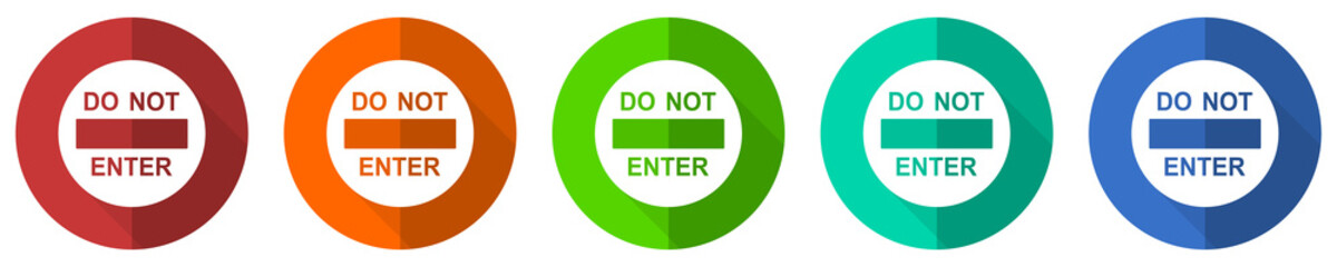 Do not enter icon set, access, entry, red, blue, green and orange flat design web buttons isolated on white background, vector illustration