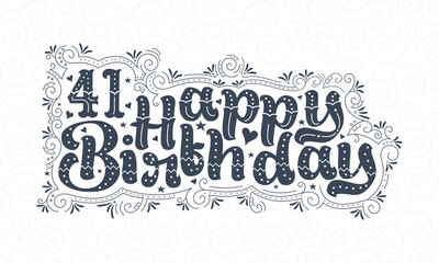 41st Happy Birthday lettering, 41 years Birthday beautiful typography design with dots, lines, and leaves.