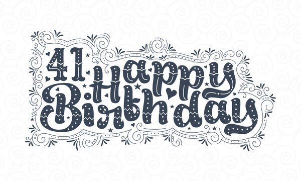 41st Happy Birthday lettering, 41 years Birthday beautiful typography design with dots, lines, and leaves.